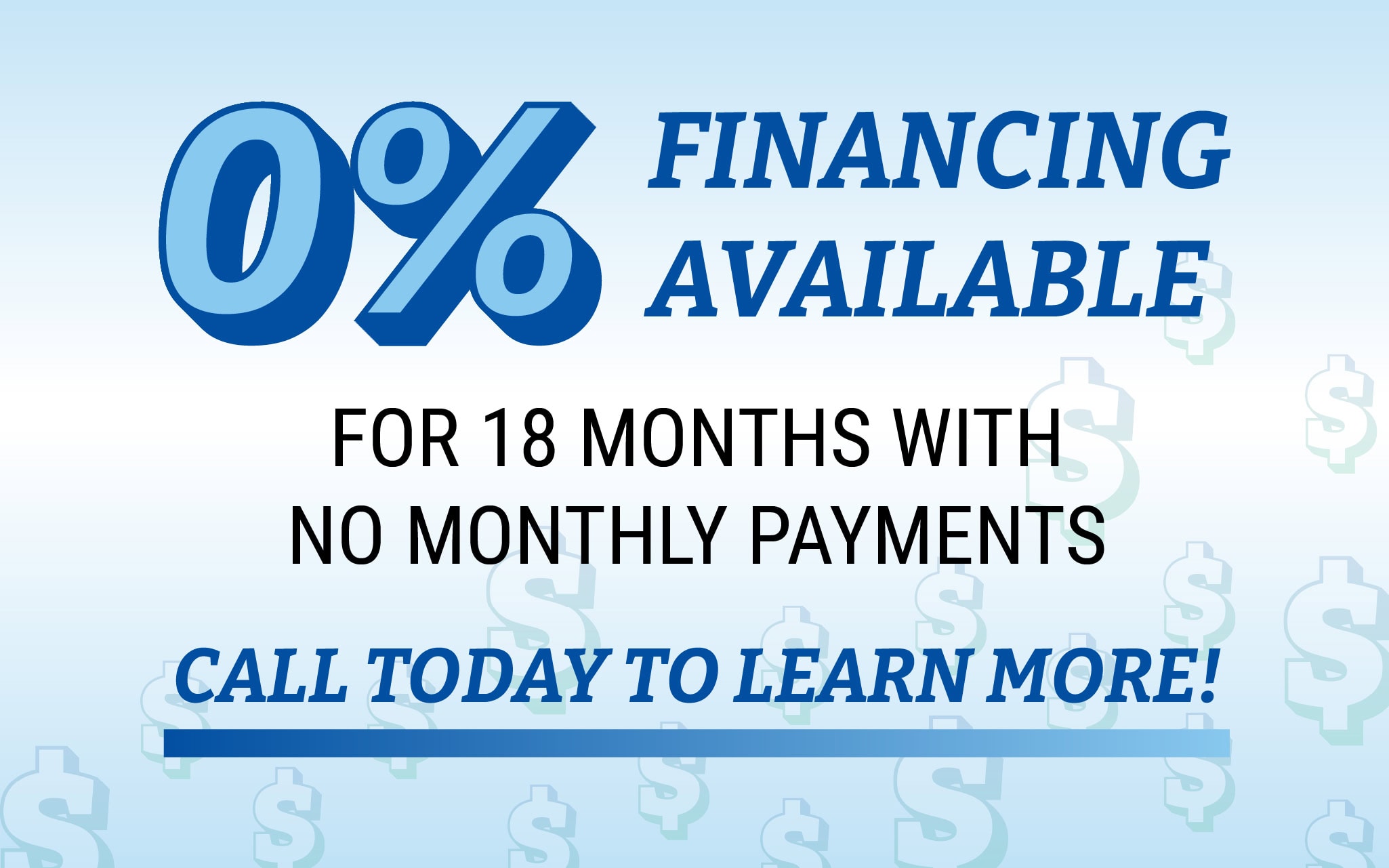 0% Financing available for 18-months with No payments until 2027.