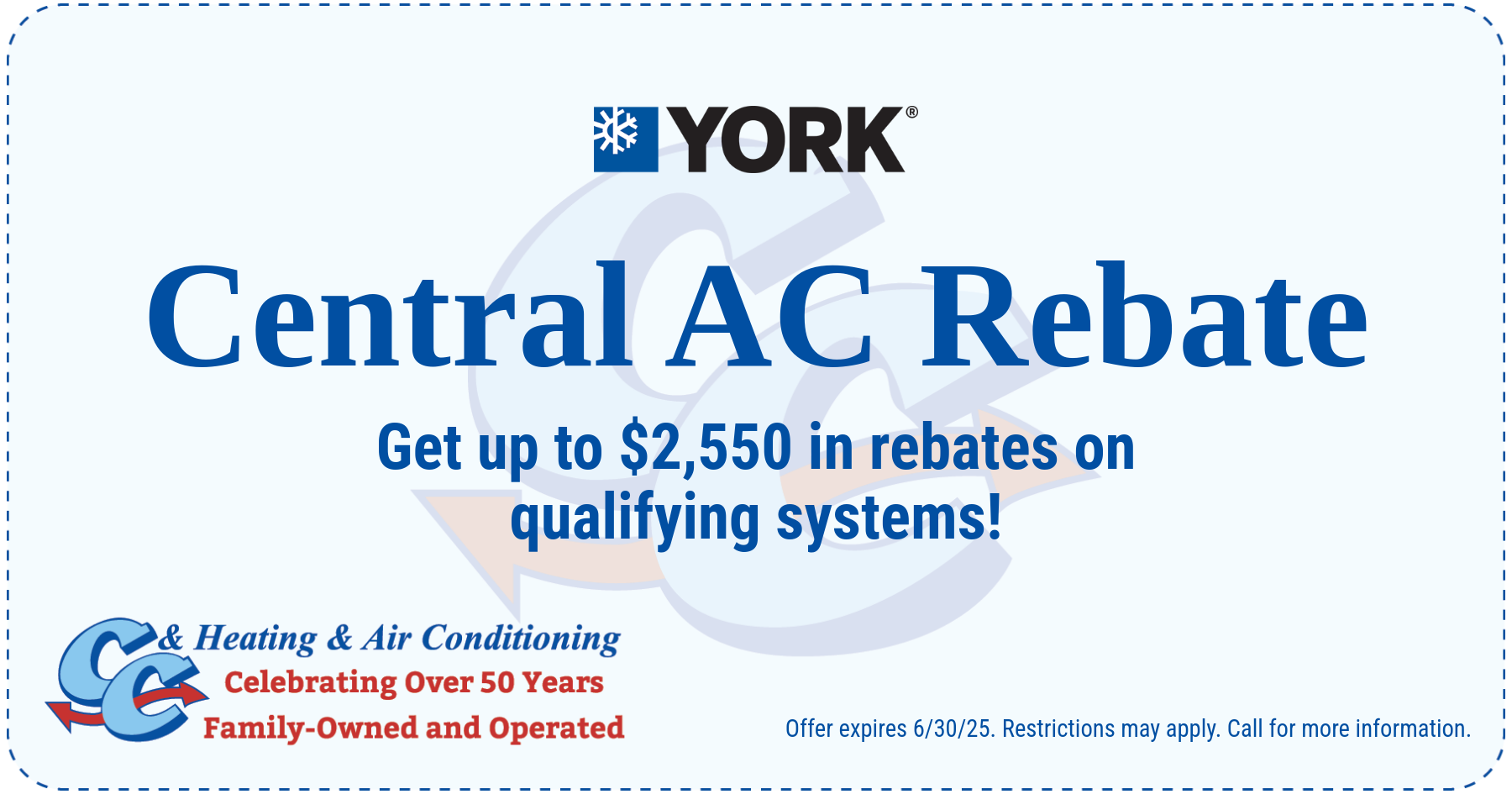 Website coupon: Central AC Rebate for up to $2,550 on qualifying systems. Expires 6/30/25