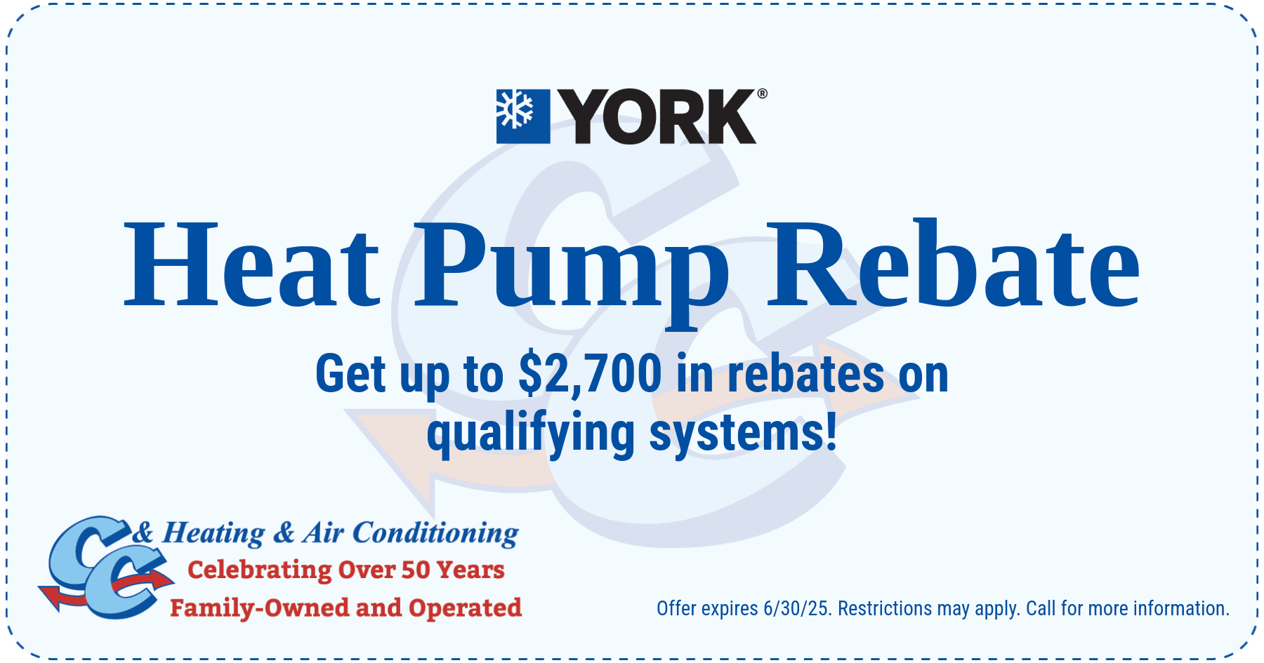 Web Coupon for Heat Pump Rebates up to $2,700 on qualifying systems. Expires 6/30/2025.