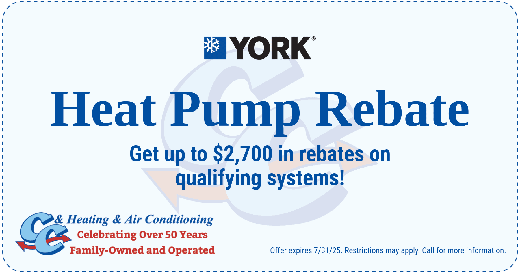 Web Coupon for Heat Pump Rebates up to ,700 on qualifying systems. Expires 7/31/2025.